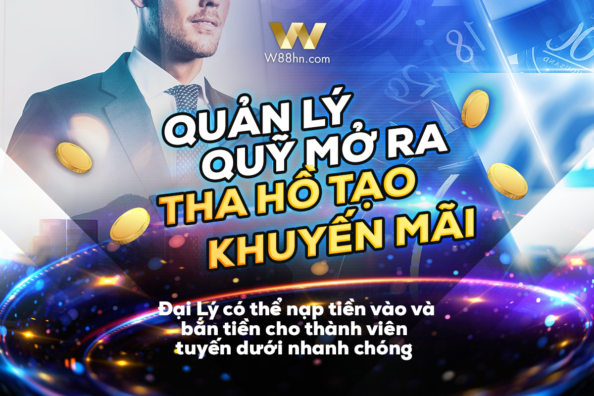 Read more about the article QUẢN LÝ QUỸ MỞ RA – THA HỒ TẠO KHUYẾN MÃI