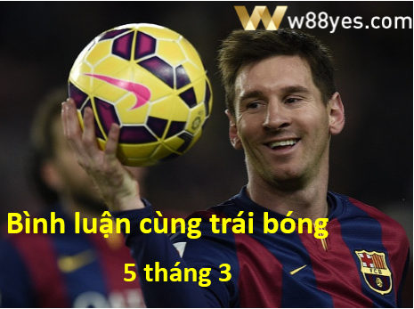 Read more about the article Bình luận cùng trái bóng (5 tháng 3)