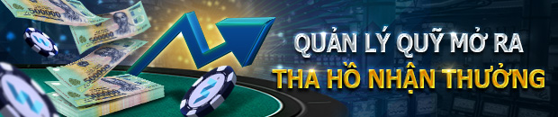 You are currently viewing QUẢN LÝ QUỸ MỞ RA – THA HỒ NHẬN THƯỞNG