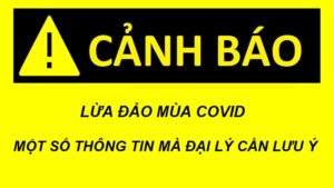 Read more about the article LỪA ĐẢO MÙA COVID – MỘT SỐ THÔNG TIN MÀ ĐẠI LÝ CẦN LƯU Ý