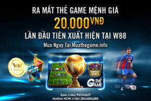 Read more about the article THẺ GAME W88 20K – SẢN PHẨM CHIẾN LƯỢC TRONG NĂM 2021