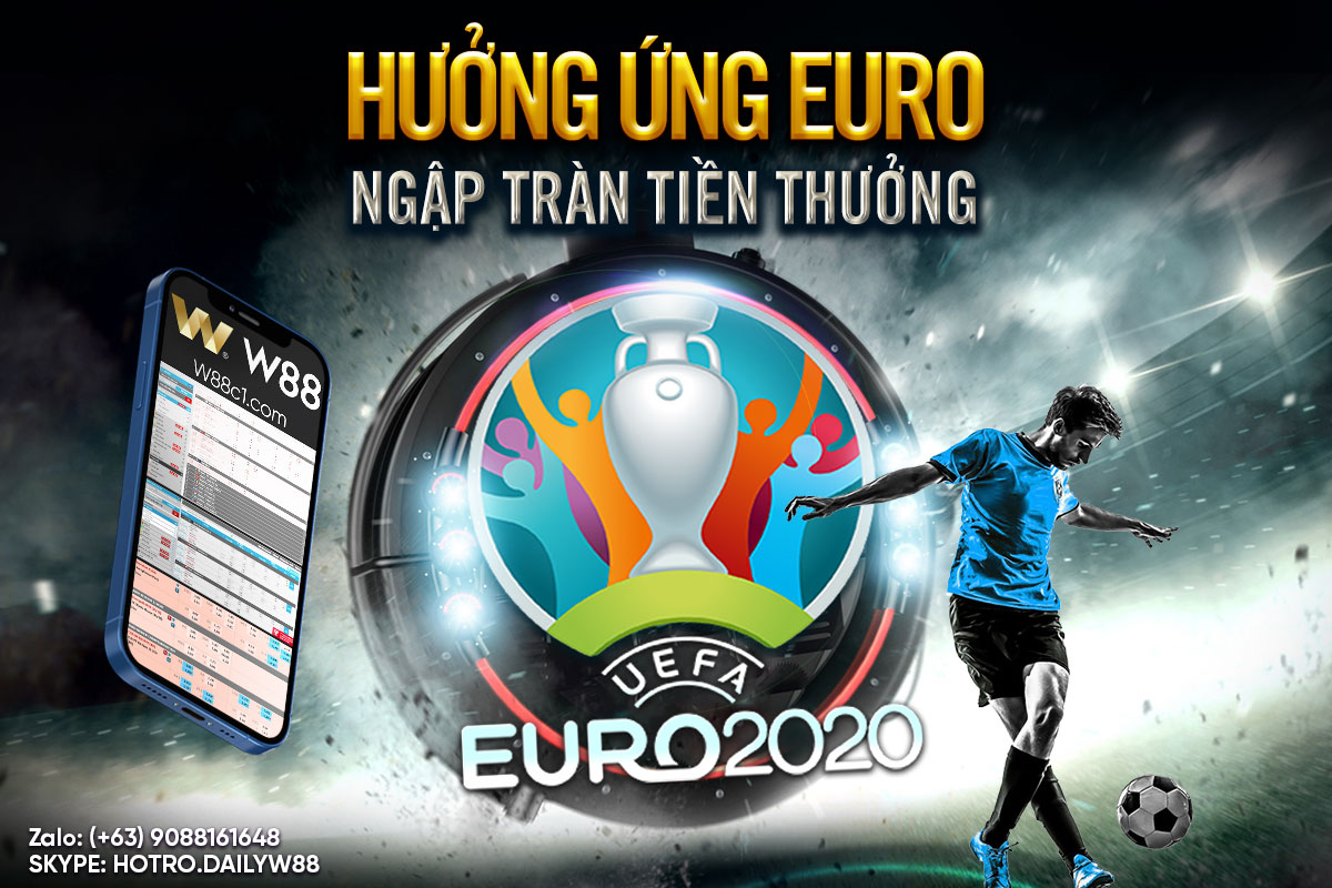 You are currently viewing HƯỞNG ỨNG EURO – NGẬP TRÀN TIỀN THƯỞNG