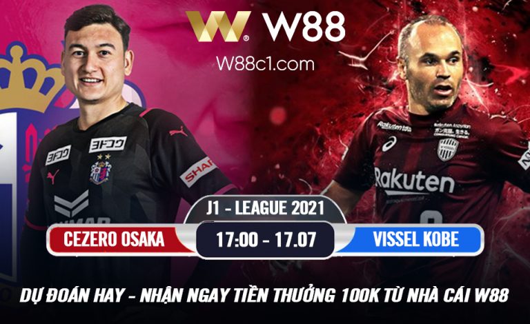 You are currently viewing [W88 – MINIGAME] CEREZO OSAKA – VISSEL KOBE | J1 LEAGUE | VĂN LÂM TỎA SÁNG