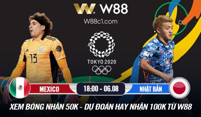 You are currently viewing [W88 – MINIGAME] MEXICO – NHẬT BẢN | OLYMPIC 2020 | 06/08 – 18:00