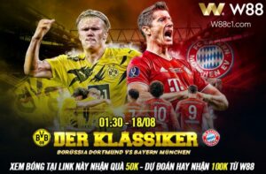 Read more about the article NHẬN ĐỊNH, SOI KÈO BORUSSIA DORTMUND VS BAYERN MUNICH, 1H30 NGÀY 18/8