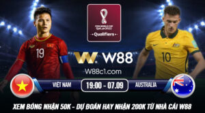 Read more about the article [W88 – MINIGAME] VIỆT NAM – AUSTRALIA | VÒNG LOẠI WORLD CUP | ĐỤNG ĐỘ “GÃ KHỔNG LỒ”