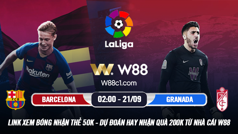 You are currently viewing [W88 – MINIGAME] BARCELONA – GRANADA | VĐQG TÂY BAN NHA | GIẢI TỎA TÂM LÝ