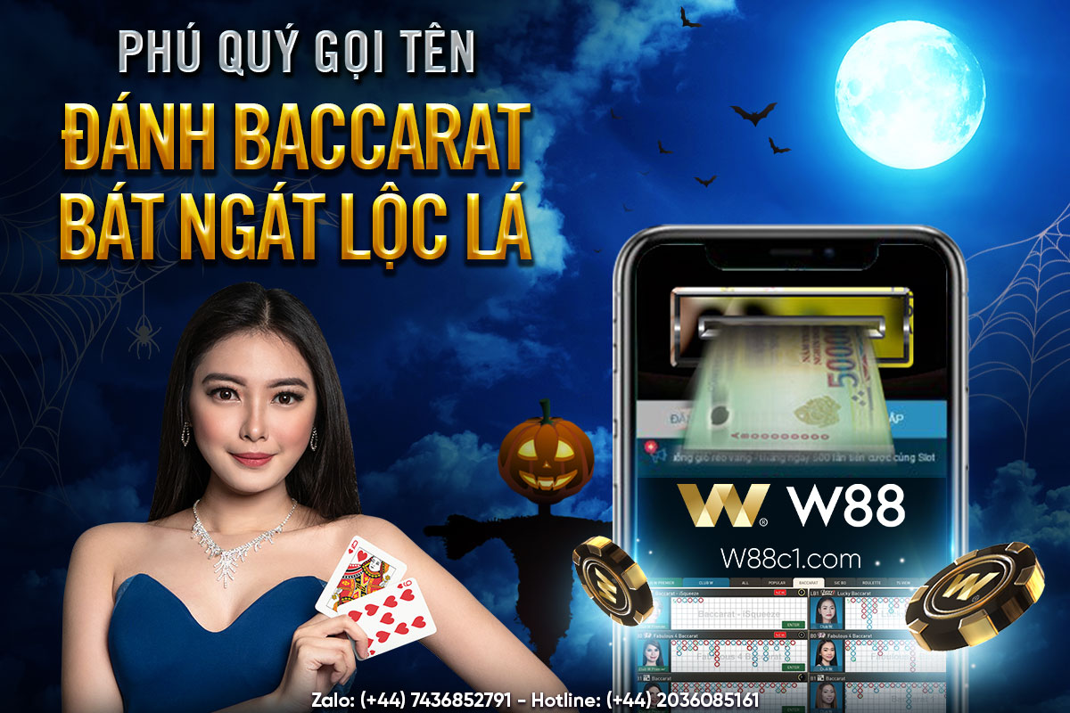 You are currently viewing PHÚ QUÝ GỌI TÊN – ĐÁNH BACCARAT BÁT NGÁT LỘC LÁ