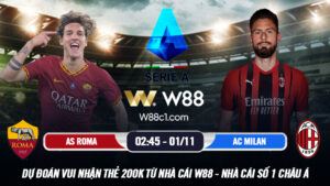 Read more about the article [W88 – MINIGAME] AS ROMA – AC MILAN | SERIE A – ITALIA | BẤT PHÂN THẮNG BẠI