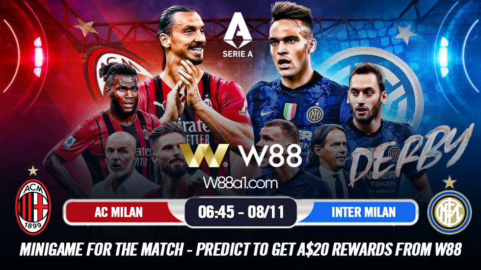 You are currently viewing [W88 – MINIGAME] AC MILAN – INTER MILAN | SERIE A – Ý | DERBY THÀNH MILAN