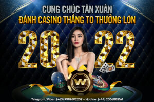 Read more about the article CUNG CHÚC TÂN XUÂN – ĐÁNH CASINO THẮNG TO THƯỞNG LỚN