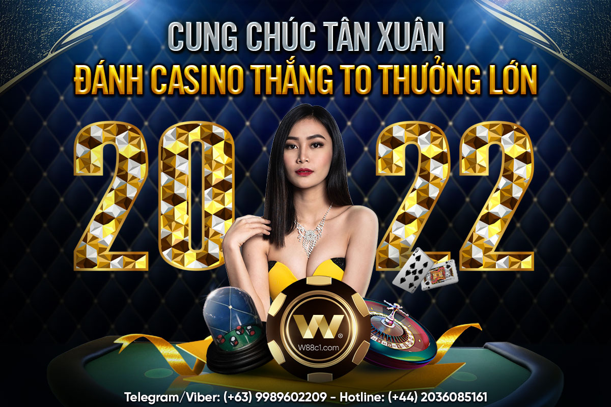 You are currently viewing CUNG CHÚC TÂN XUÂN – ĐÁNH CASINO THẮNG TO THƯỞNG LỚN