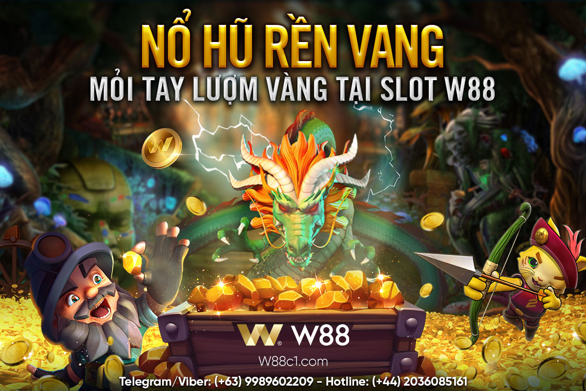 You are currently viewing NỔ HŨ RỀN VANG – MỎI TAY LƯỢM VÀNG TẠI SLOT W88