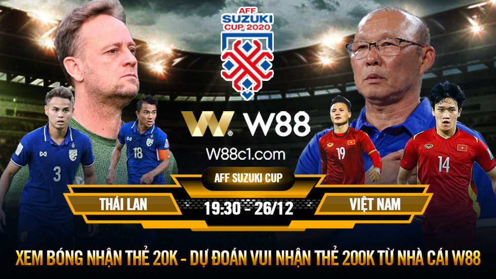 You are currently viewing [W88 – MINIGAME] THÁI LAN – VIỆT NAM | BÁN KẾT AFF CUP | CHỈ CÒN MỘT ĐÊM CUỐI