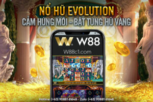 Read more about the article RA MẮT NỔ HŨ EVOLUTION – CẢM HỨNG MỚI – BẬT TUNG HŨ VÀNG