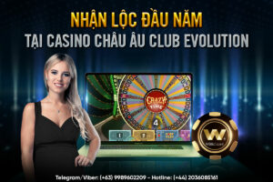 Read more about the article NHẬN LỘC ĐẦU NĂM TẠI CASINO CHÂU ÂU CLUB EVOLUTION