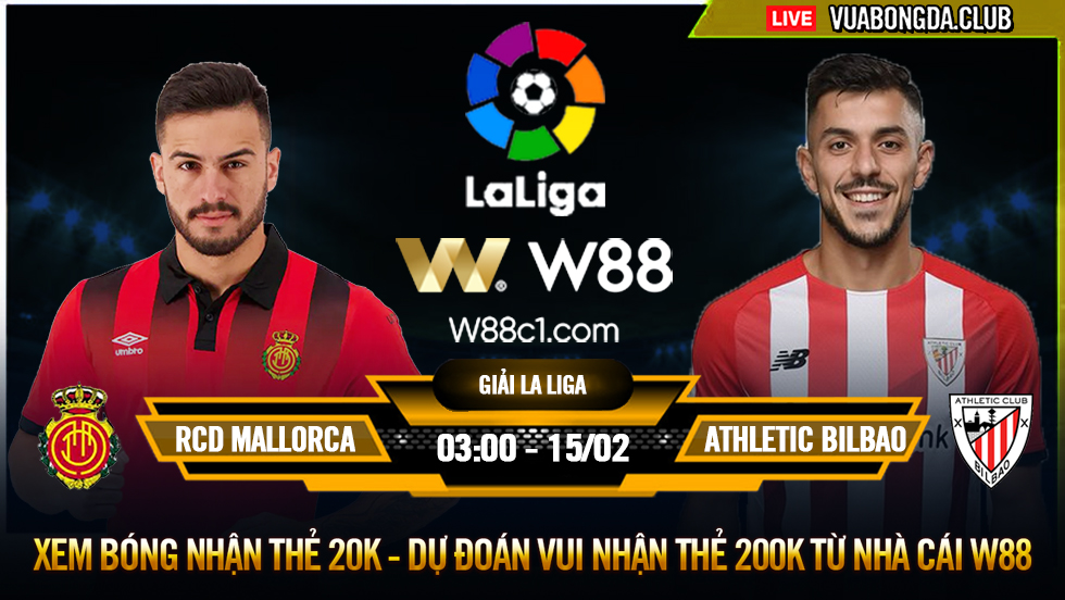 You are currently viewing [W88 – MINIGAME] RCD MALLORCA – ATHLETIC BILBAO | LA LIGA | BÓNG CỎ TRƯỚC THỀM C1