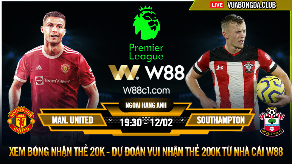 You are currently viewing [W88 – MINIGAME] MAN. UNITED – SOUTHAMPTON | NGOẠI HẠNG ANH | QUỶ ĐỎ TẤU HÀI