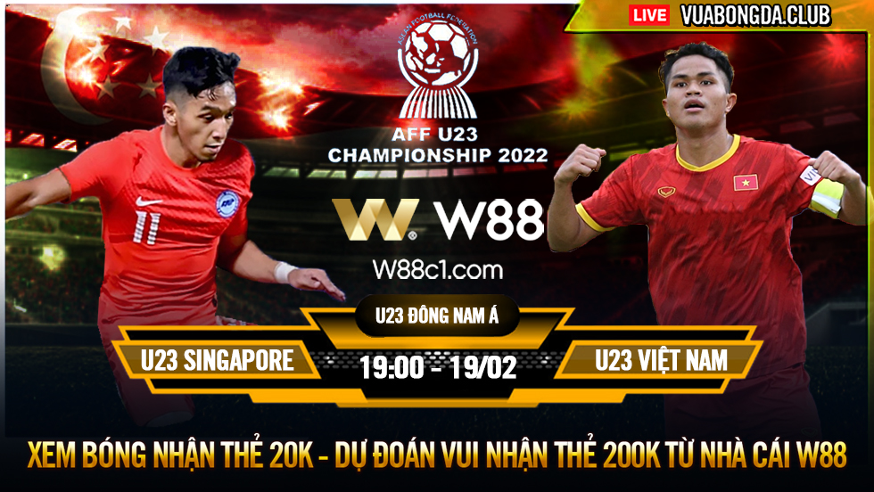 You are currently viewing [W88 – MINIGAME] SINGAPORE – VIỆT NAM | U23 ĐÔNG NAM Á | ĐẦU XUÔI ĐUÔI LỌT