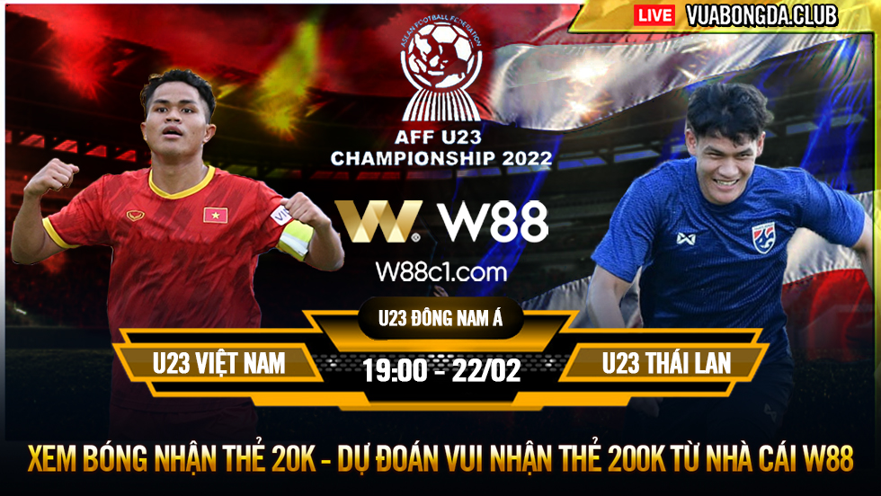 You are currently viewing [W88 – MINIGAME] VIỆT NAM – THÁI LAN | U23 ĐÔNG NAM Á | ANH EM CÂY KHẾ