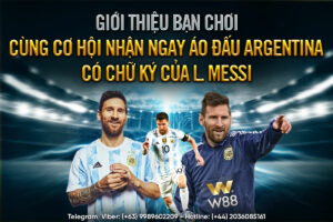 Read more about the article GIỚI THIỆU BẠN CHƠI – CÙNG CƠ HỘI NHẬN NGAY ÁO ĐẤU ARGENTINA CÓ CHỮ KÝ CỦA L.MESSI