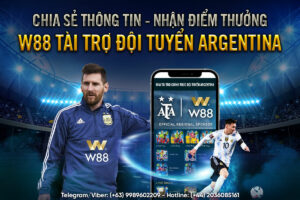 Read more about the article CHIA SẺ THÔNG TIN – NHẬN ĐIỂM THƯỞNG – W88 TÀI TRỢ ĐỘI TUYỂN ARGENTINA