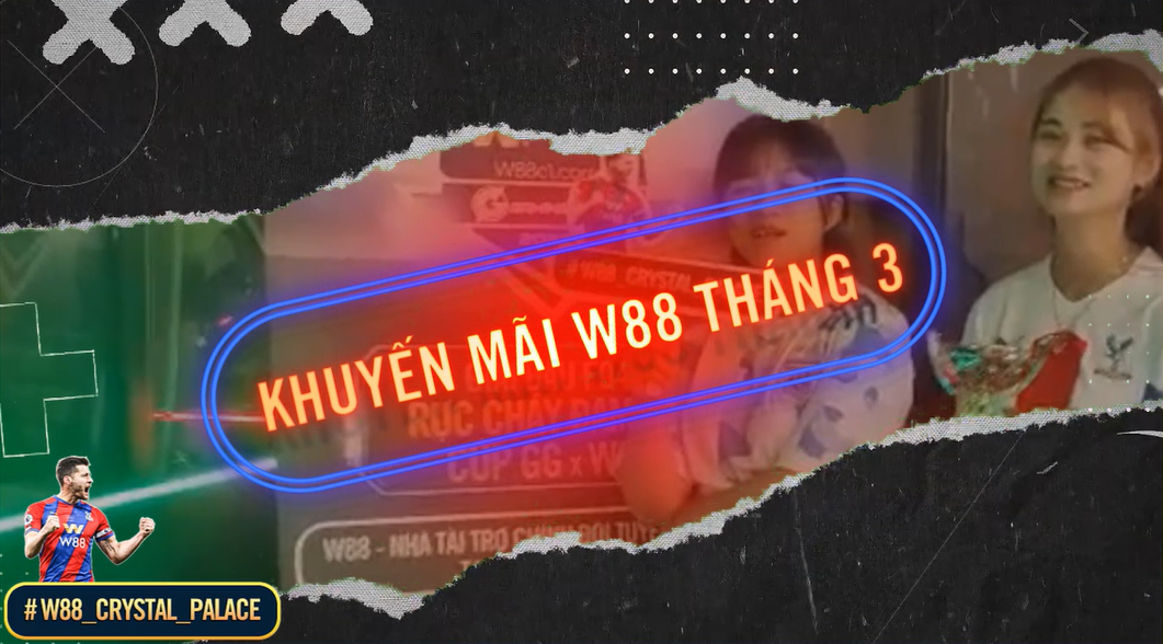 You are currently viewing [W88] CHƠI TRỘI VỚI KHUYẾN MÃI THÁNG 3 – LOẠT SỰ KIỆN LẦN ĐẦU RA MẮT | THƯỞNG FREESPIN, TIỀN MẶT…