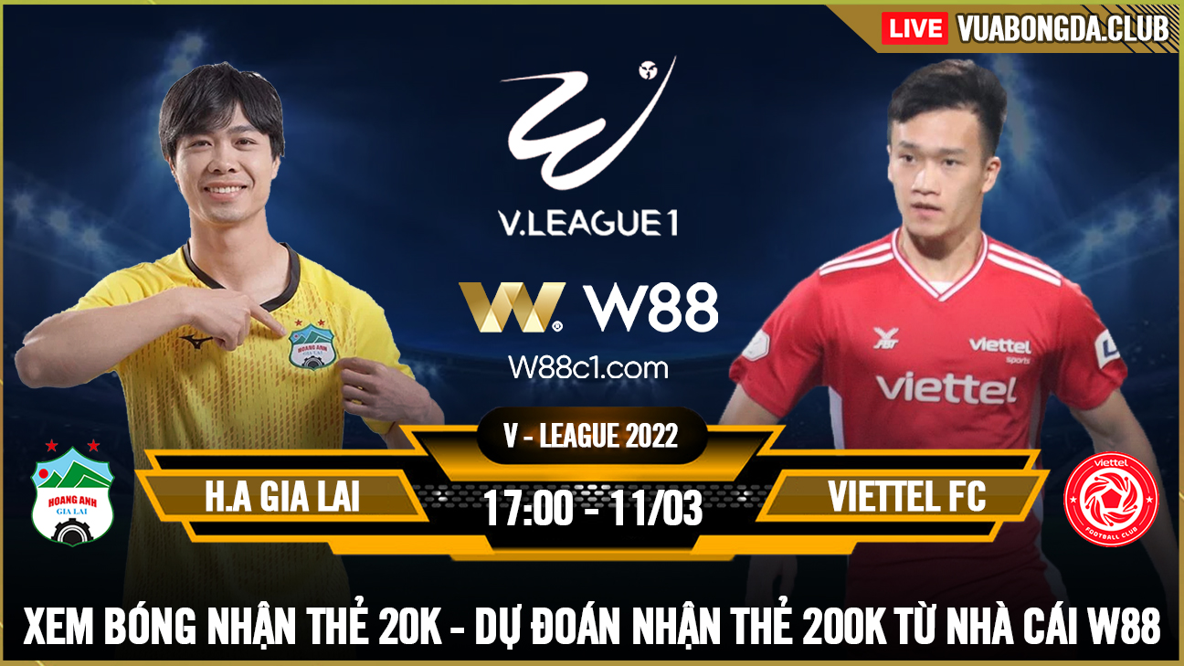 You are currently viewing [W88 – MINIGAME] HAGL – VIETTEL | V-LEAGUE | CHỦ NHÀ GẶP KHÓ