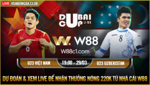 Read more about the article [W88 – MINIGAME] VIỆT NAM – UZBEKISTAN | DUBAI CUP 2022 | TÁI HIỆN THƯỜNG CHÂU