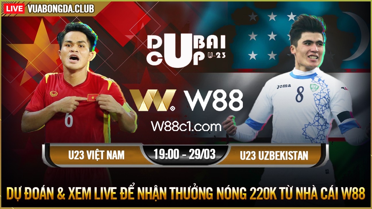 You are currently viewing [W88 – MINIGAME] VIỆT NAM – UZBEKISTAN | DUBAI CUP 2022 | TÁI HIỆN THƯỜNG CHÂU