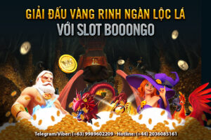 Read more about the article GIẢI ĐẤU VÀNG – RINH NGÀN LỘC LÁ VỚI SLOT BOOONGO