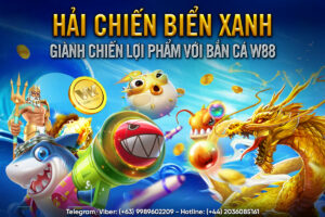 Read more about the article HẢI CHIẾN BIỂN XANH – GIÀNH CHIẾN LỢI PHẨM VỚI BẮN CÁ W88