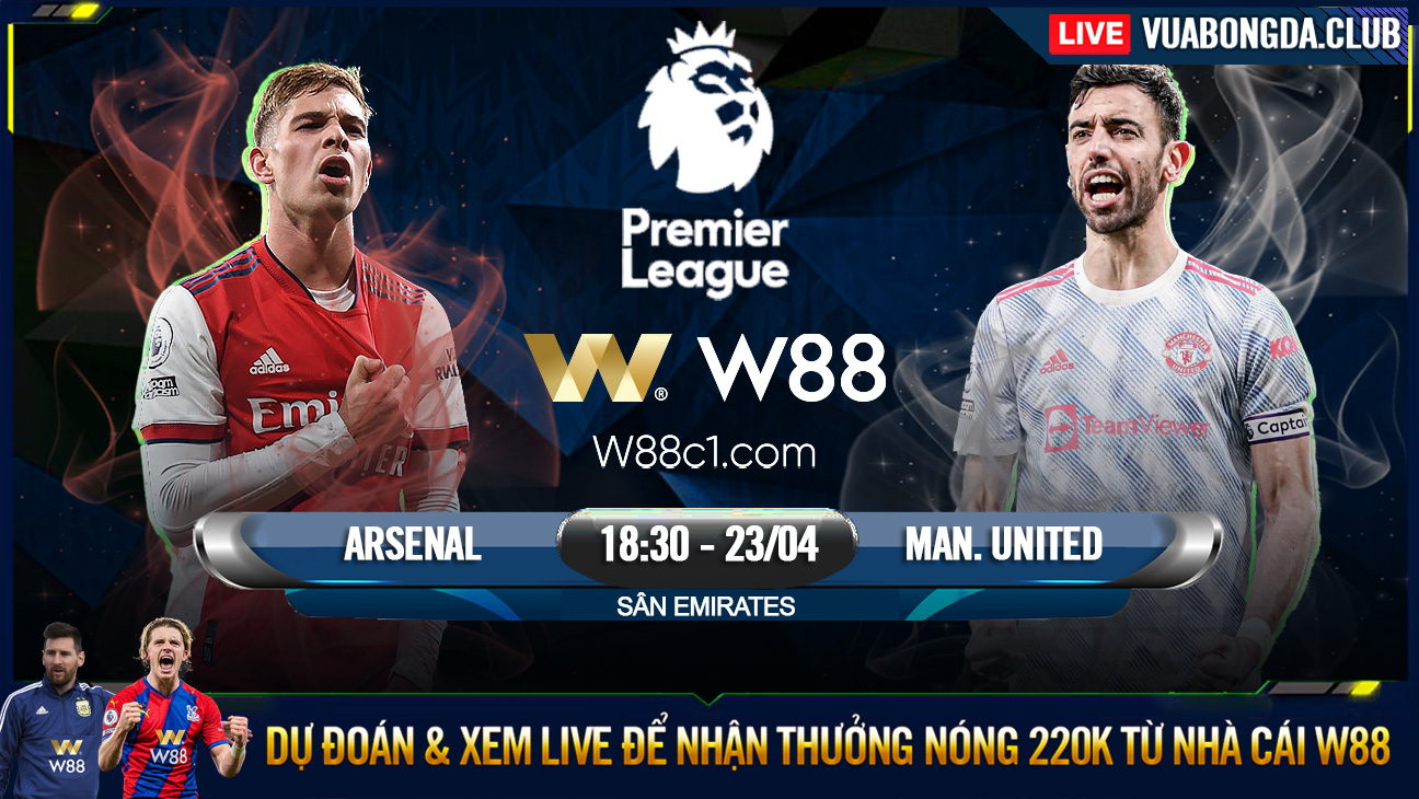 You are currently viewing [W88 – MINIGAME] ARSENAL – MAN UNITED | NGOẠI HẠNG ANH | ĐẠI CHIẾN TOP 4