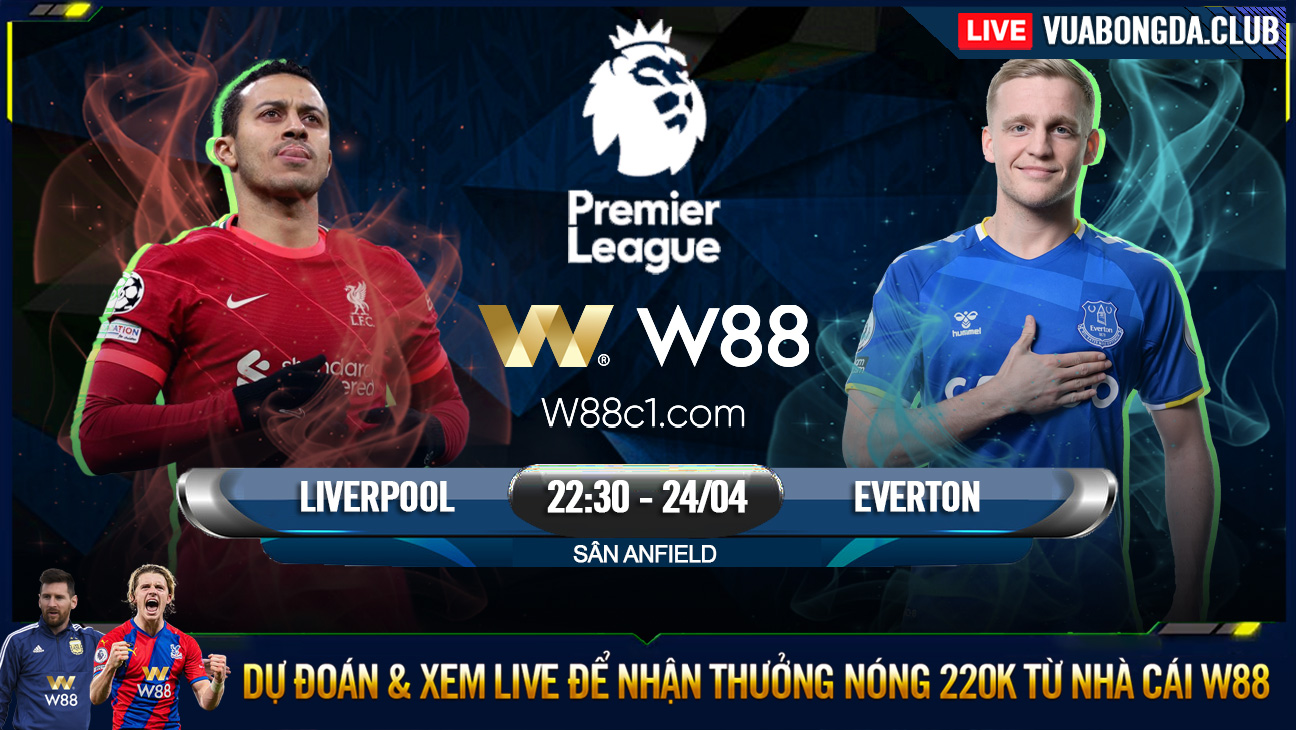 You are currently viewing [W88 – MINIGAME] LIVERPOOL – EVERTON | NGOẠI HẠNG ANH | DERBY MỘT CHIỀU