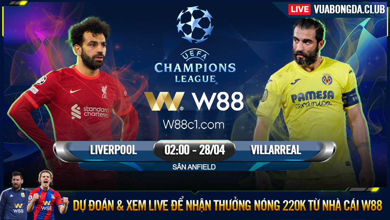 You are currently viewing [W88 – MINIGAME] LIVERPOOL – VILLARREAL | BÁN KẾT CÚP C1 | KHI KLOPP HÓA YẾT KIÊU