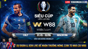 Read more about the article [W88 – MINIGAME] ITALIA  – ARGENTINA | SIÊU CUP LIÊN LỤC ĐỊA | AZZURRI VỠ VỤN?