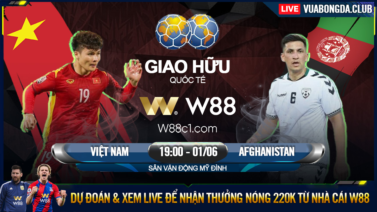 You are currently viewing [W88 – MINIGAME] VIỆT NAM – AFGHANISTAN | GIAO HỮU QUỐC TẾ | VƯƠN XA TẦM TAY