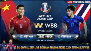 Read more about the article [W88 – MINIGAME] U23 VIỆT NAM – U23 THÁI LAN | U23 CHÂU Á | TIẾP ĐÀ THĂNG HOA