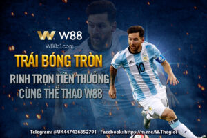 Read more about the article TRÁI BÓNG TRÒN – RINH TRỌN TIỀN THƯỞNG CÙNG THỂ THAO W88