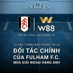 Read more about the article [W88 – BẢN TIN SỐ 4] – W88 CHÍNH THỨC LÀ ĐỐI TÁC CỦA CÂU LẠC BỘ FULHAM FC