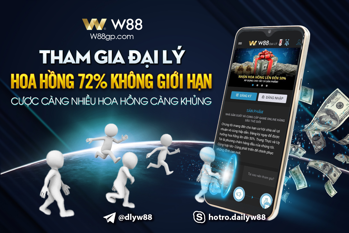 You are currently viewing HỢP TÁC ĐẠI LÝ W88 – LỢI NHUẨN KHỦNG ĐẾN 72%