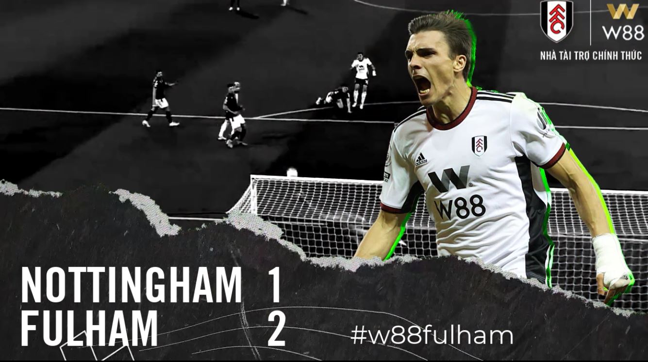 You are currently viewing W88 CHÚC MỪNG ĐỐI TÁC FULHAM FC GIÀNH 3 ĐIỂM ẤN TƯỢNG TRƯỚC NOTTINGHAM FOREST