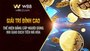 Read more about the article GIẢI TRÍ ĐẲNG CẤP KHI GIAO DỊCH TIỀN MÃ HÓA CÙNG W88