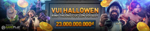 Read more about the article VUI HALLOWEN – RINH THƯỞNG CỰC LỚN LÊN TỚI 23,000,000,000 VDN TẠI SLOT EVOLUTION