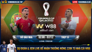 Read more about the article [W88 – MINIGAME] BỒ ĐÀO NHA – THỤY SĨ | WORLD CUP 2022 | NGƯỜI HÙNG DÂN TỘC