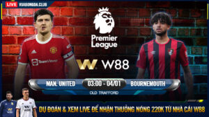 Read more about the article [W88 – MINIGAME] MAN. UNITED – BOURNEMOUTH | NGOẠI HẠNG ANH | BƯỚC NHẢY VỌT CỦA QUỶ ĐỎ