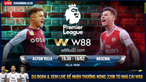 Read more about the article [W88 – MINIGAME] ASTON VILLA – ARSENAL | NGOẠI HẠNG ANH | ĐỪNG ĐỂ CÚP RƠI