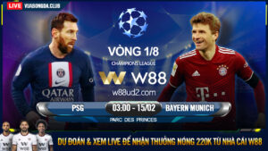 Read more about the article [W88 – MINIGAME] PSG – BAYERN MUNICH | CÚP C1 | ĐƯỜNG ĐẾN VINH QUANG