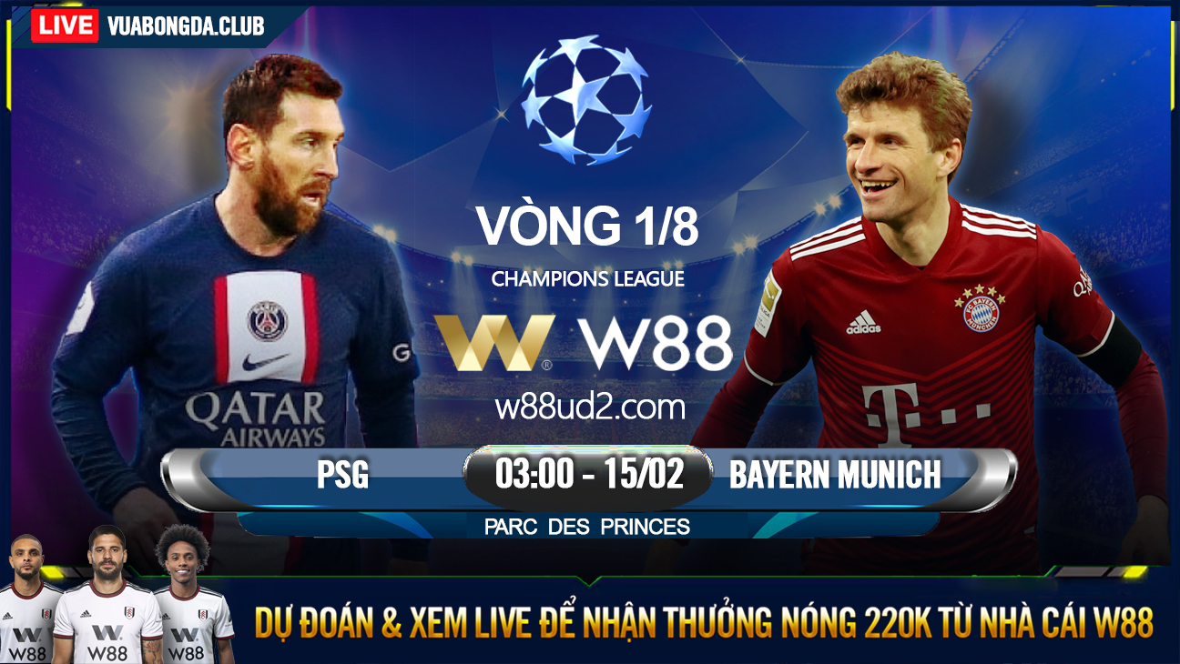 You are currently viewing [W88 – MINIGAME] PSG – BAYERN MUNICH | CÚP C1 | ĐƯỜNG ĐẾN VINH QUANG