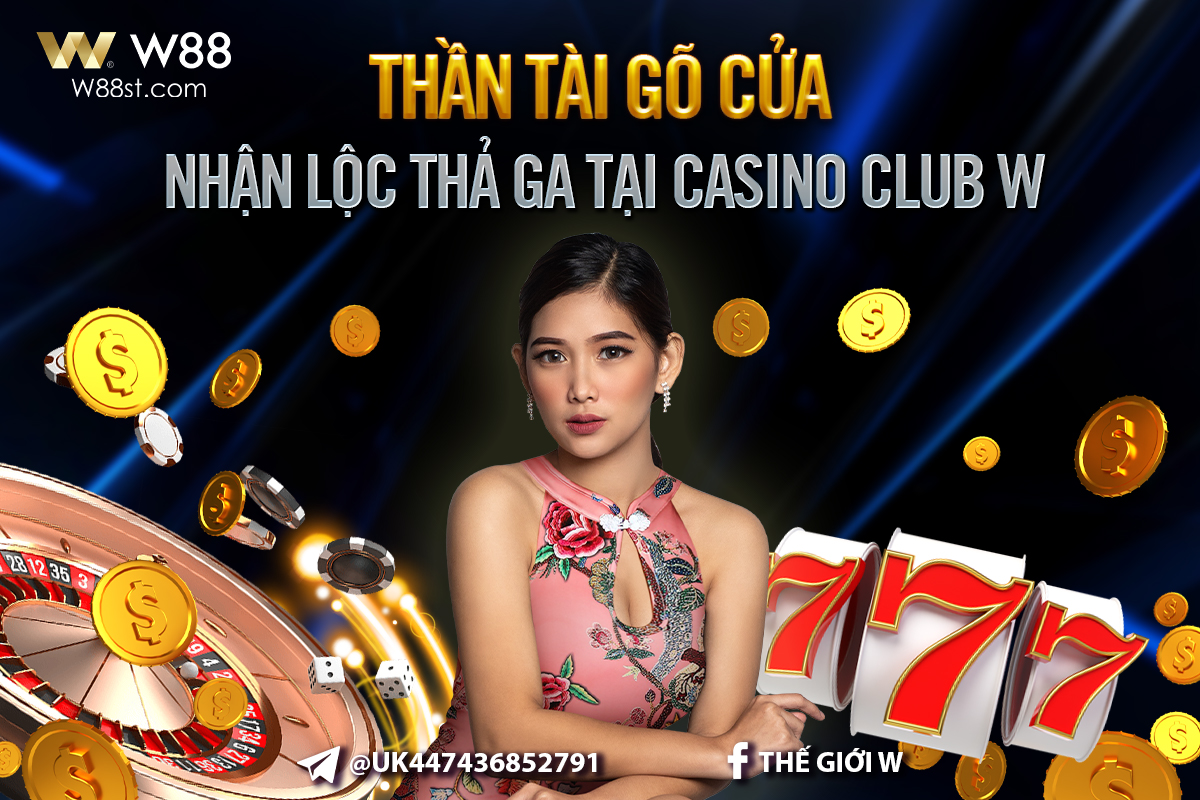 You are currently viewing CƯỢC HAY – NHẬN THƯỞNG 150K MỖI NGÀY TẠI CASINO CLUB W